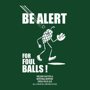 Hop Butcher Be Alert For Foul Balls - Single