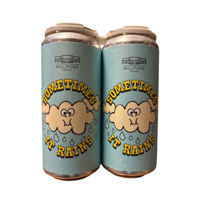 Millpond Sometimes it Rains Hazy IPA