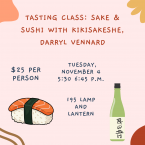 Tasting Class: Sake & Sushi with Kikisakeshe, Darryl Vennard @ Lamp and Lantern