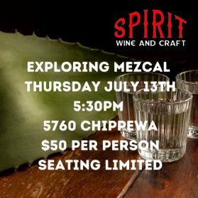 7/13 Exploring Mezcal - Tasting Class at Spirit Wine & Craft,  5:30P (Each) (Each)