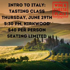 6/29 Intro to Italy: Tasting Class - Kirkwood, Thursday,  @ 5:30 NV (Each) (Each)