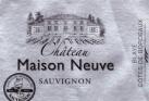 Chteau Maison Neuve - Sauvignon White Bordeaux 2022 (750)