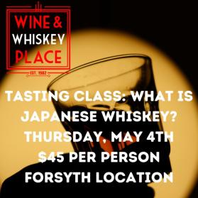 What is Japanese Whisky? Tasting Class 5/4 - Tasting Class at Forsyth (750ml) (750ml)